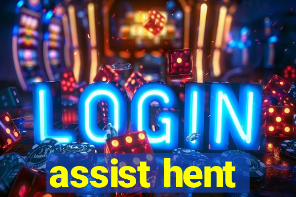 assist hent